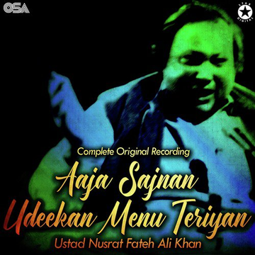 Aaja Sajnan Udeekan Menu Teriyan Complete Original Version
