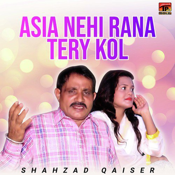 Asia Nehi Rana Tery Kol