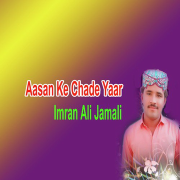 Aasan Ke Chade Yaar