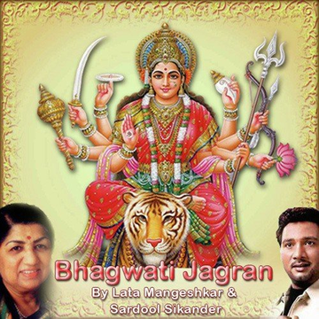Bhagwati Jagran By Lata Mangeshkar And Sardool Sikander