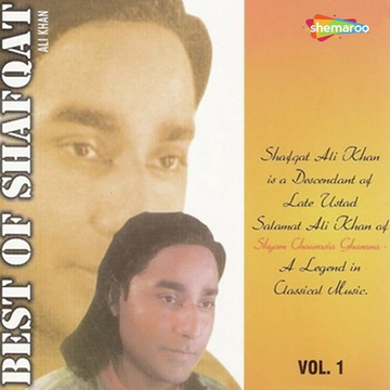 Best Of Shafqat Amanat Ali Khan Vol. 1