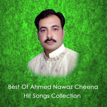 Best Of Ahmed Nawaz Cheena