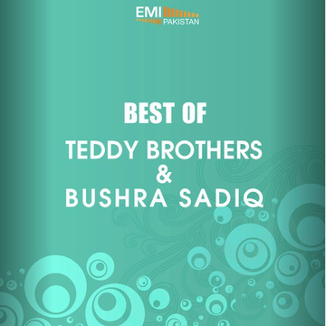 Best Of Teddy Brothers And Bushra Sadiq