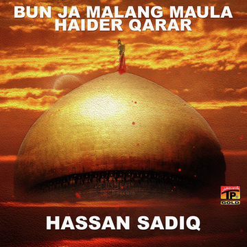 Bun Ja Malang Maula Haider Qarar