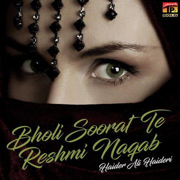 Bholi Soorat Te Reshmi Naqab