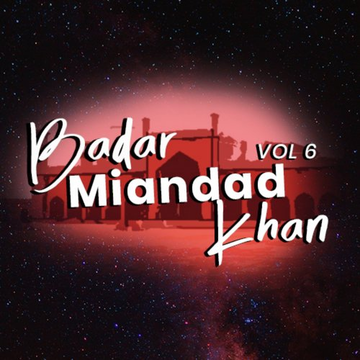Badar Miandad Khan, Vol. 6