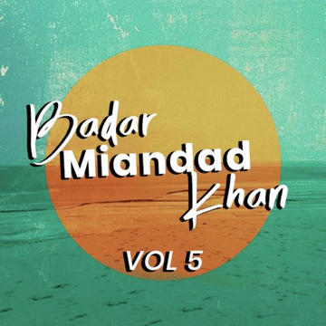 Badar Miandad Khan, Vol. 5
