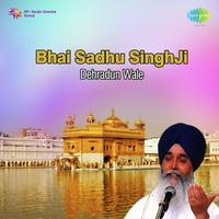 Bhai Sadhu Singh Ji Dehradun Wale