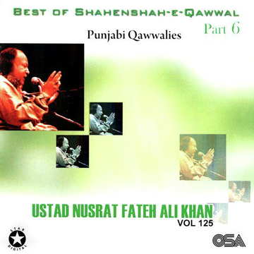 Best Of Shahenshah-E-Qawwal Pt. 6 (Punjabi Qawwalies), Vol. 125