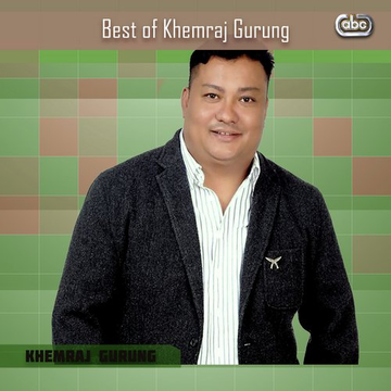 Best Of Khemraj Gurung