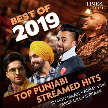 Best Of 2019 - Top Punjabi Streamed Hits