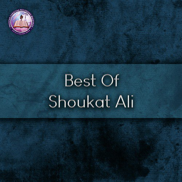 Best Of Shoukat Ali
