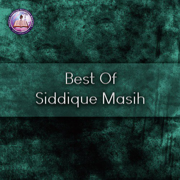 Best Of Siddique Masih