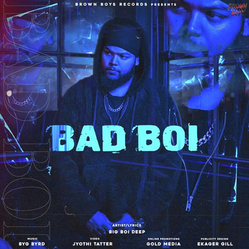 Bad Boi Feat. Byg Byrd