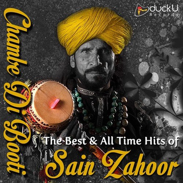 Chambe Di Booti - The Best And All Time Hits Of Sain Zahoor