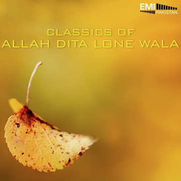 Classics Of Allah Dita Lone Wala