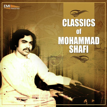 Classics Of Mohammad Shafi