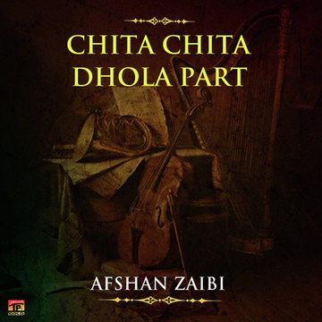 Chita Chita Dhola Part