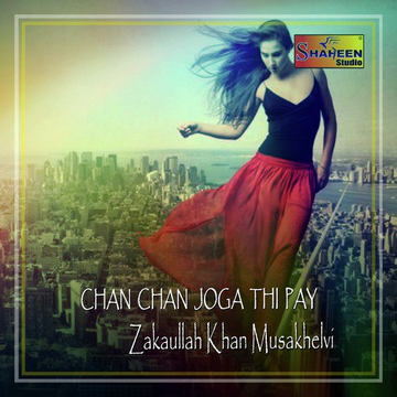 Chan Chan Joga Thi Pay
