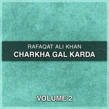 Charkha Gal Karda, Vol. 2