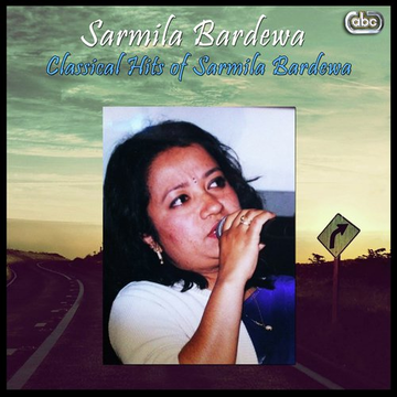 Classical Hits Of Sarmila Bardewa