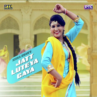 Jatt Luteya Gaya