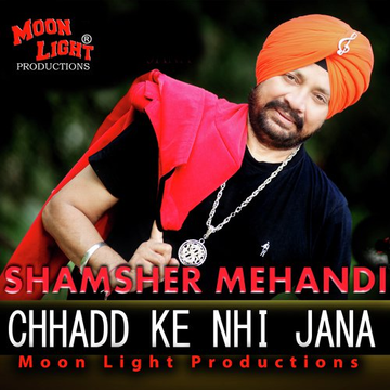 Chhadd Ke Nhi Jana