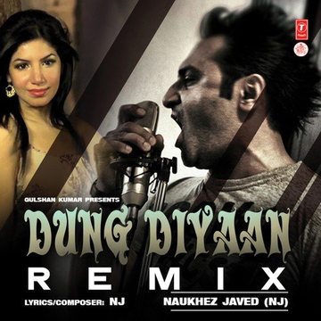 Dung Diyaan Remix