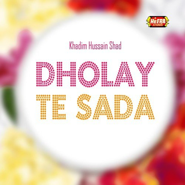 Dholay Te Sada