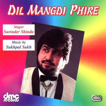 Dil Mangdi Phire