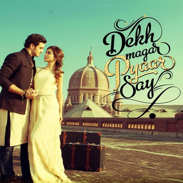 Dekh Magar Pyaar Say