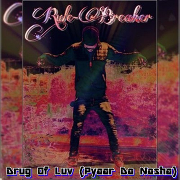 Drug Of Luv (Pyaar Da Nasha)