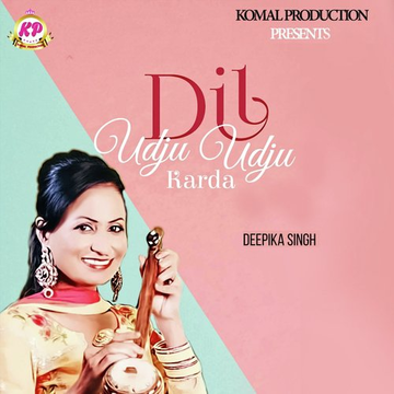Dil Udju Udju Karda