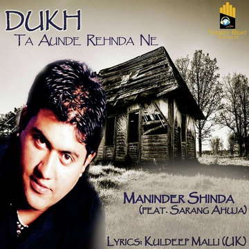 Dukh: Ta Aunde Rehnda Ne Feat. Sarang Ahuja