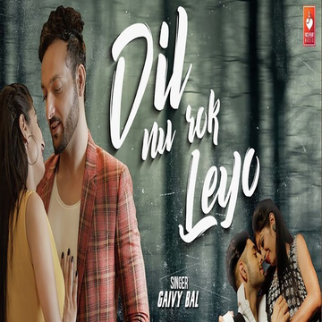 Dil Nu Rok Leyo