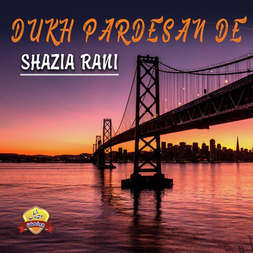 Dukh Pardesan De