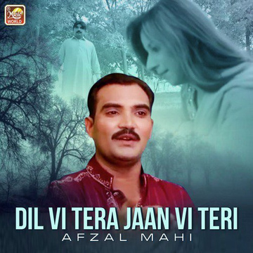 Dil Vi Tera Jaan Vi Teri