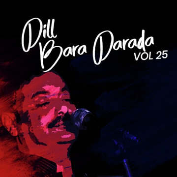 Dil Bara Darada, Vol. 25