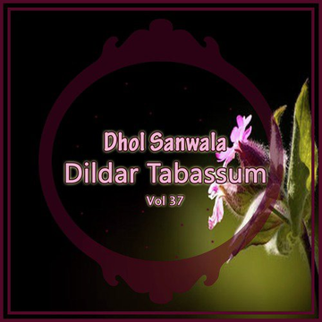 Dhol Sanwala, Vol. 37