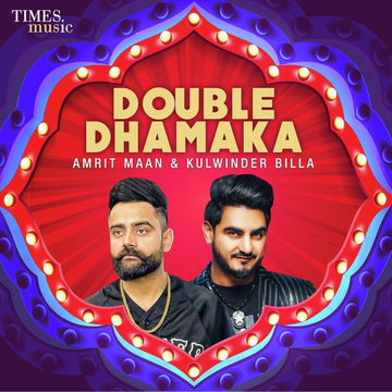 Double Dhamaka - Amrit Maan And Kulwinder Billa
