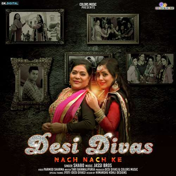 Desi Divas Nach Nach Ke