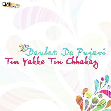 Daulat De Pujari  Tin Yakke Tin Chhakay