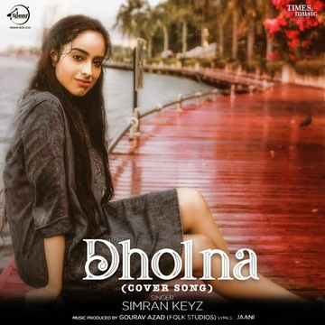 Dholna   Cover Song
