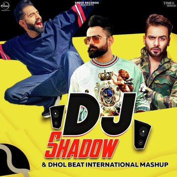 DJ Shadow  Dhol Beat International Mashup
