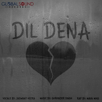 Dil Dena Feat. Jaswant Heera  Maya Miko