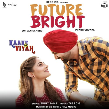 Future Bright (From Kaake Da Viyah)