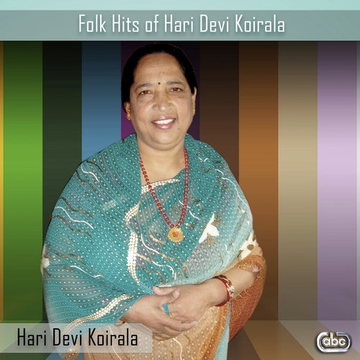 Folk Hits Of Hari Devi Koirala