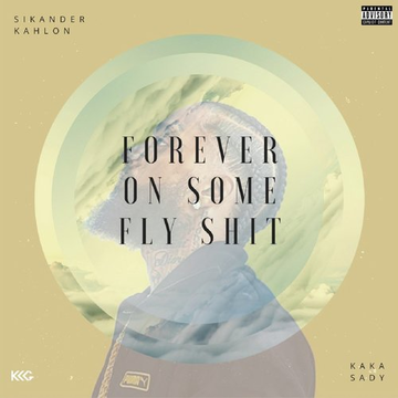 Forever On Some Fly Shit