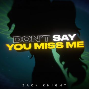 Dont Say You Miss Me