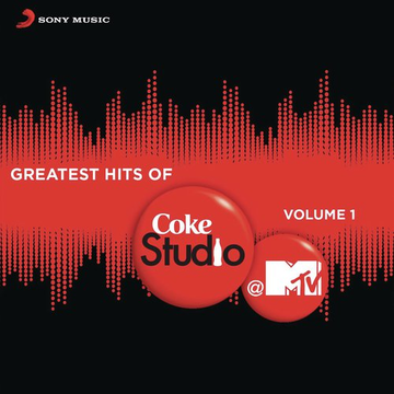 Greatest Hits Of Coke Studio @ MTV Vol. 1
